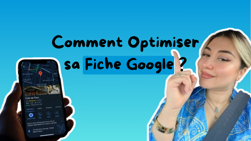 Comment Optimiser sa Fiche Google ?