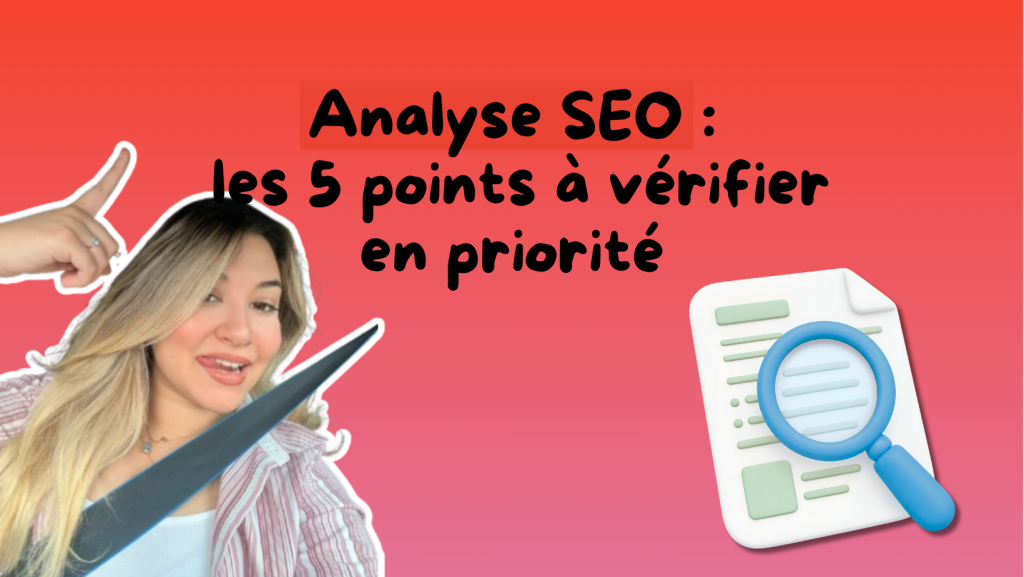 Analyse SEO : les 5 points à vérifier en priorité